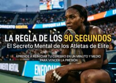 La Regla de los 90 Segundos: El Secreto Mental de los Atletas de Elite